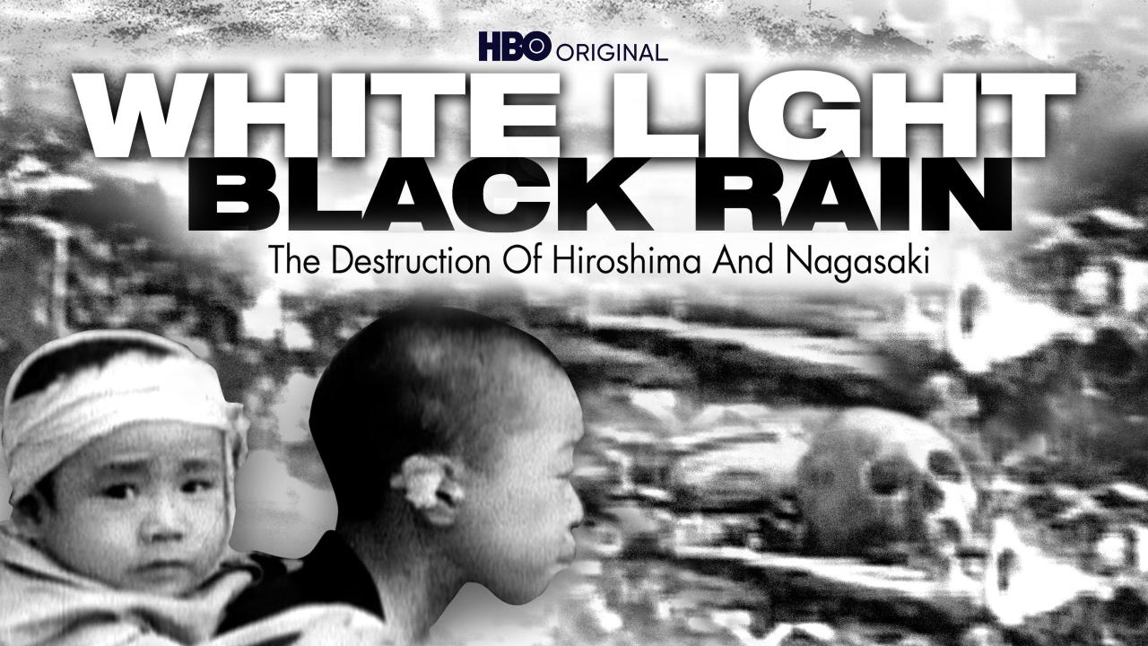 White Light/Black Rain: The Destruction of Hiroshima and Nagasaki