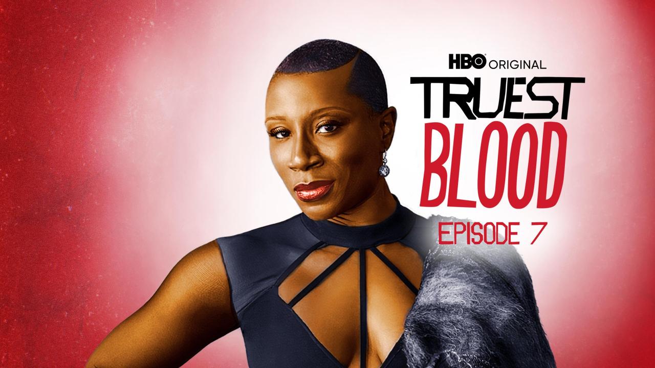 Truest Blood: A True Blood Podcast 07: Burning House of Love