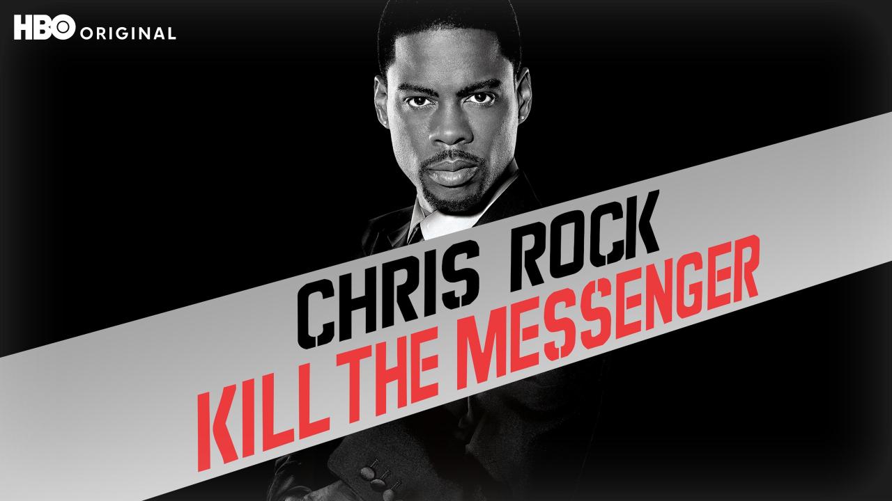 Chris Rock: Kill the Messenger
