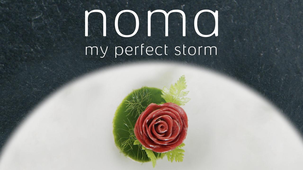 Noma: My Perfect Storm