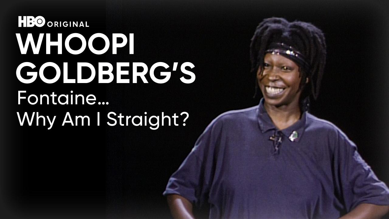 Whoopi Goldberg's - Fontaine ... Why Am I Straight?
