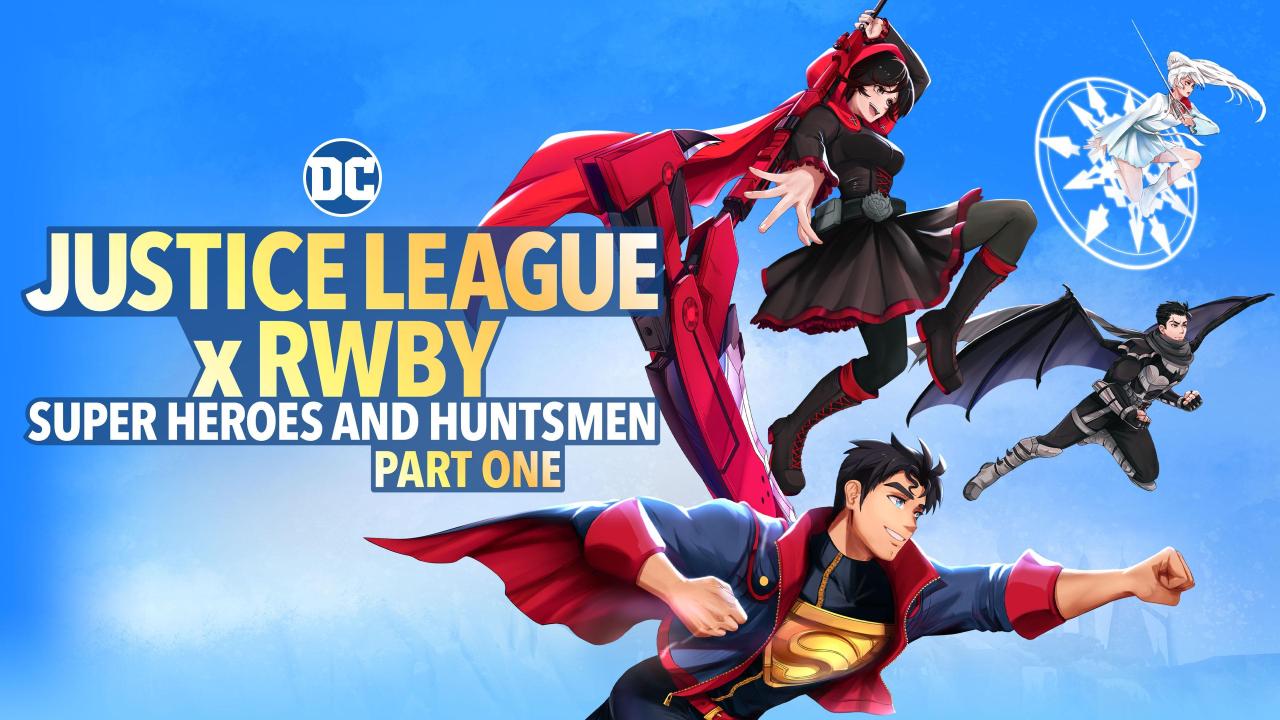 Justice League x RWBY: Super Heroes & Huntsmen Part 1