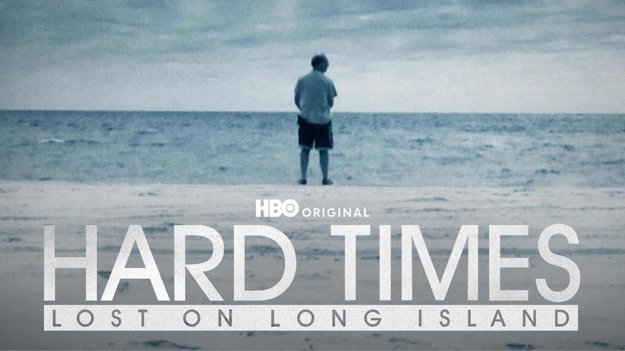 Hard Times: Lost On Long Island