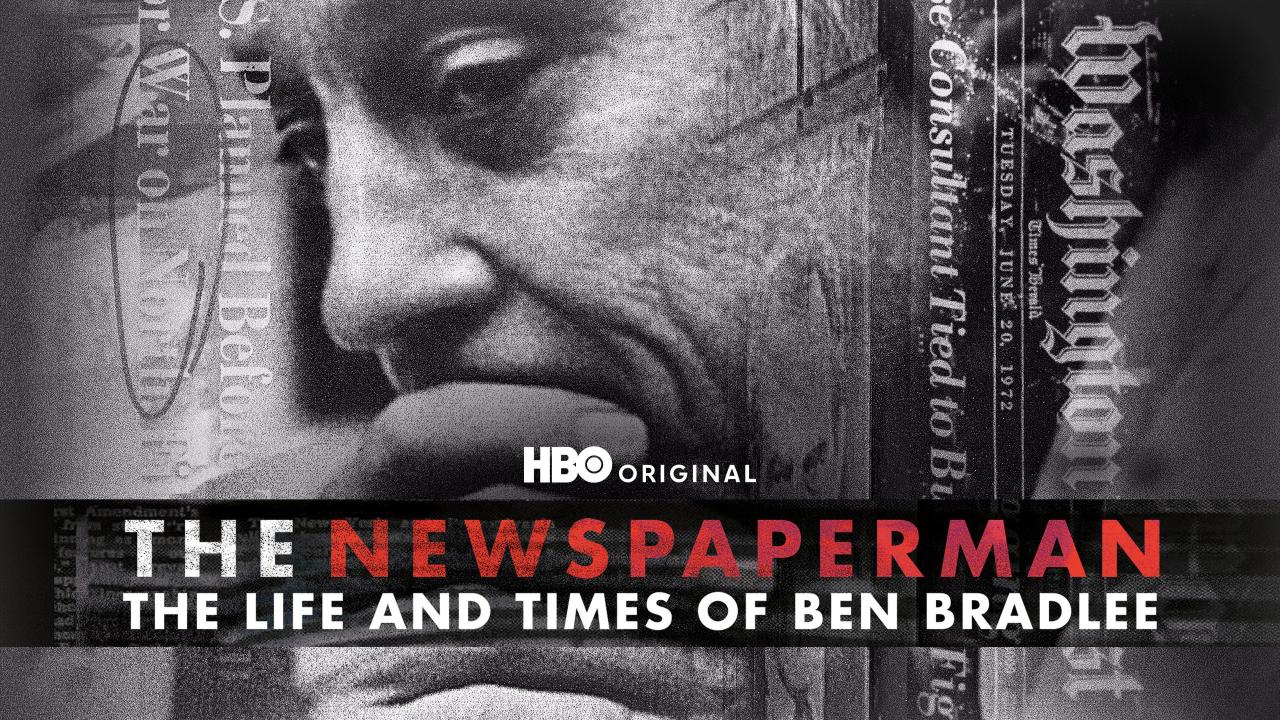The Newspaperman: The Life and Times of Ben Bradlee