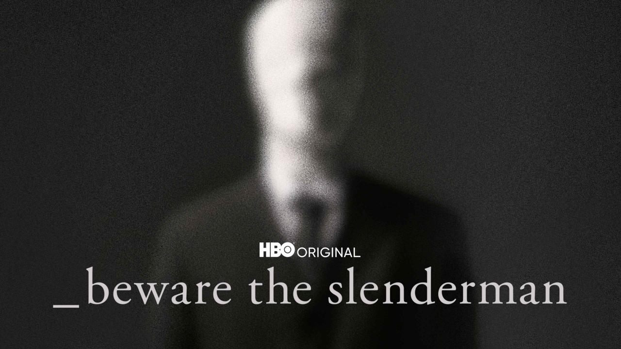 Beware the Slenderman