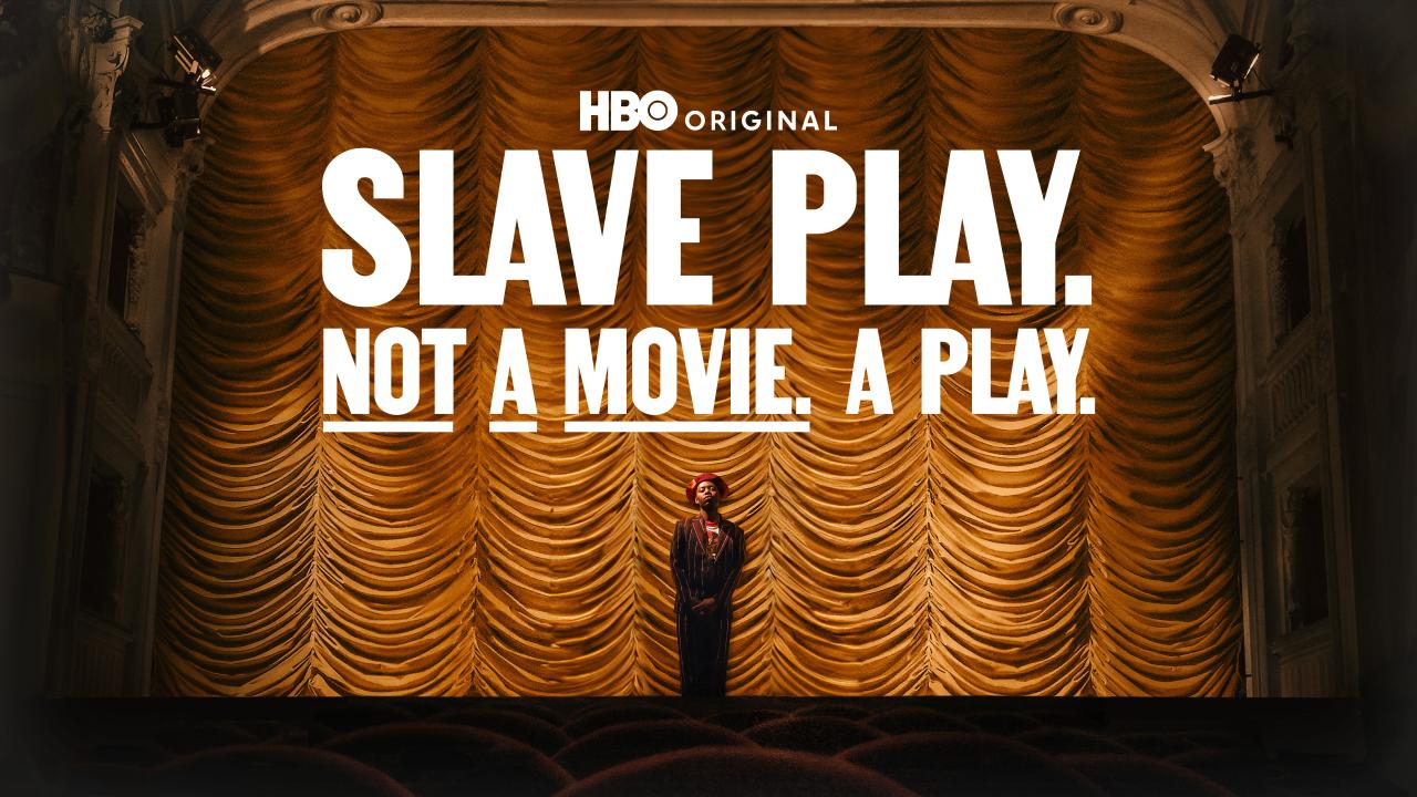 Slave Play. Not a Movie. A Play