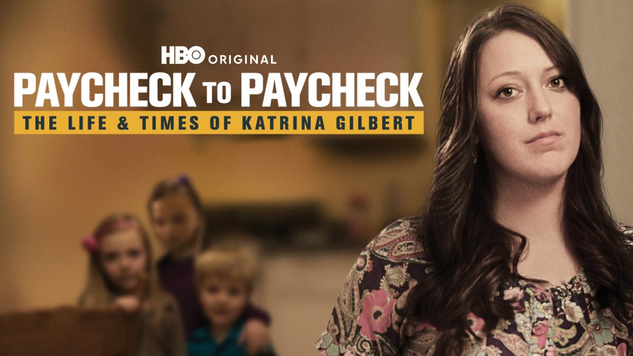 Paycheck to Paycheck: The Life & Times of Katrina Gilbert