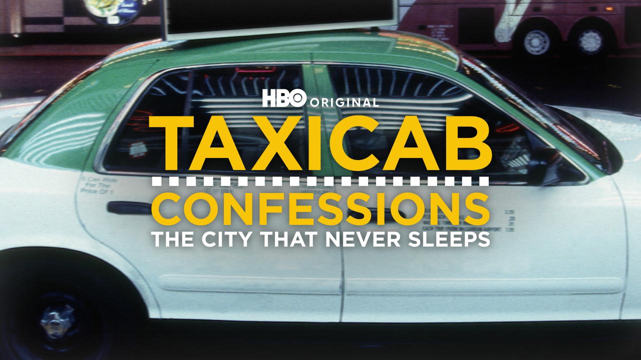 Taxicab Confessions: The City That Never Sleeps