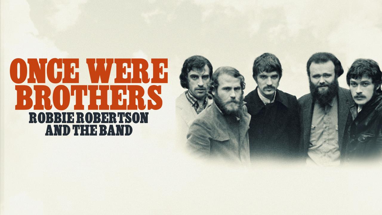 Once Were Brothers: Robbie Robertson and The Band