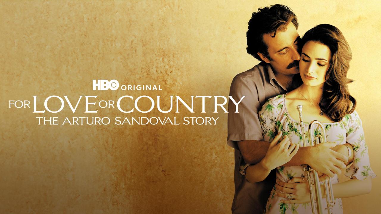 For Love or Country: The Arturo Sandoval Story