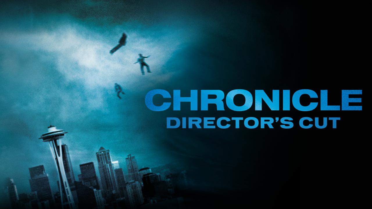 Chronicle: Director's Cut