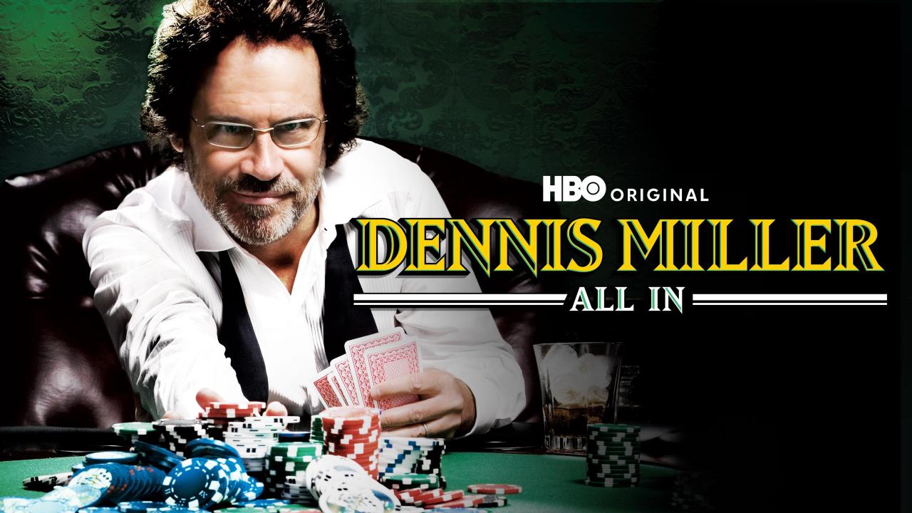 Dennis Miller: All In