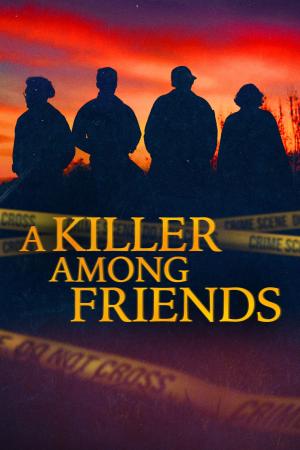 Plagát: A Killer Among Friends