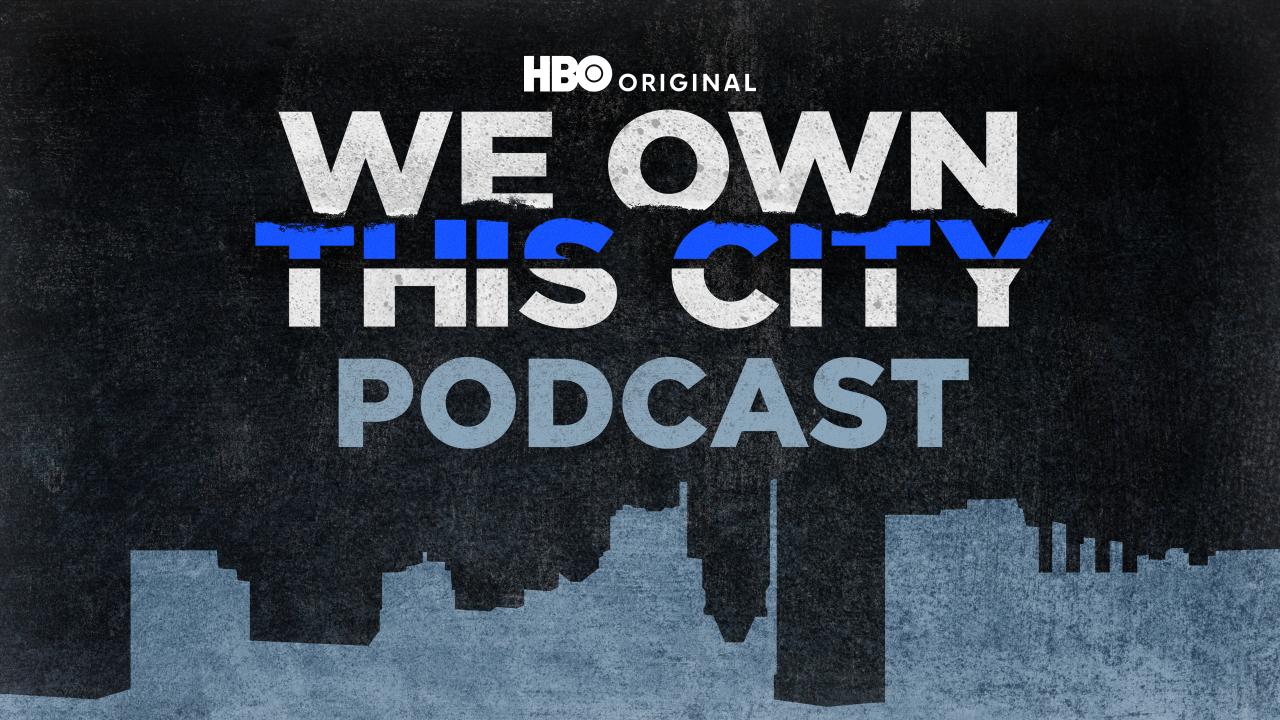 The We Own This City Podcast