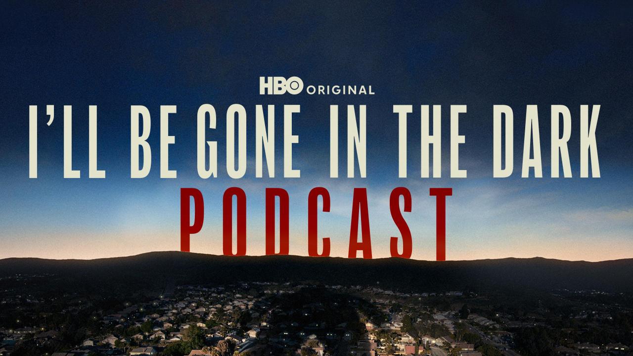 The I'll Be Gone in the Dark Podcast