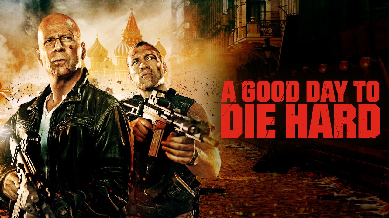 A Good Day to Die Hard