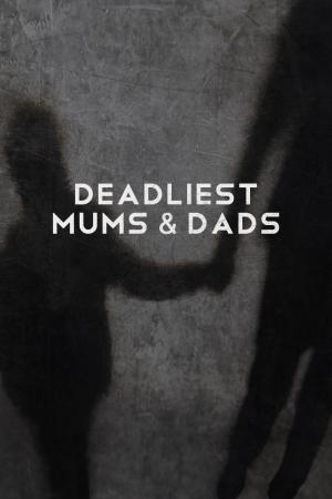Plagát: Deadliest Mums & Dads