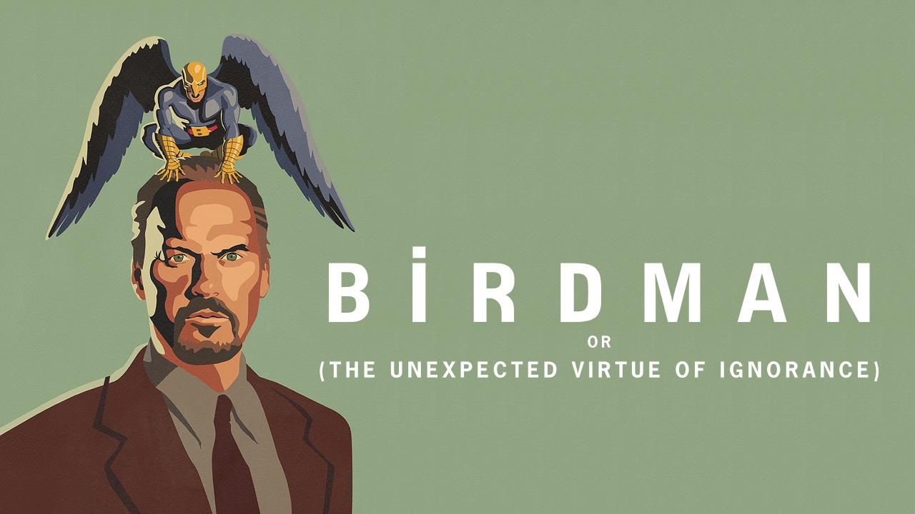 Birdman or (The Unexpected Virtue of Ignorance)