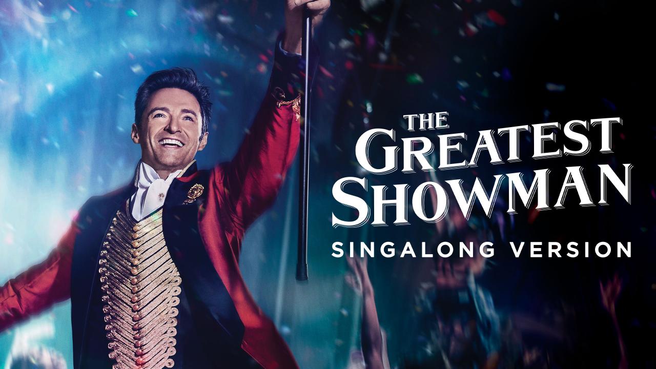 The Greatest Showman: Singalong Version