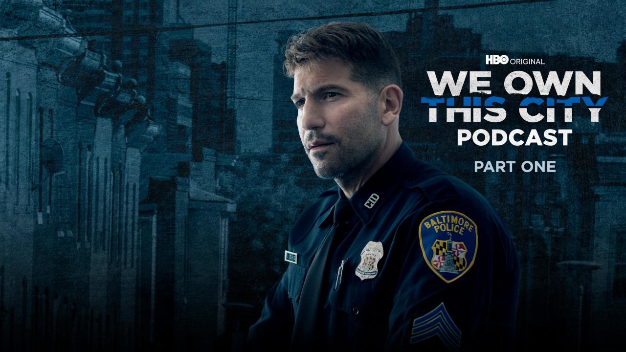 The We Own This City Podcast Season 1