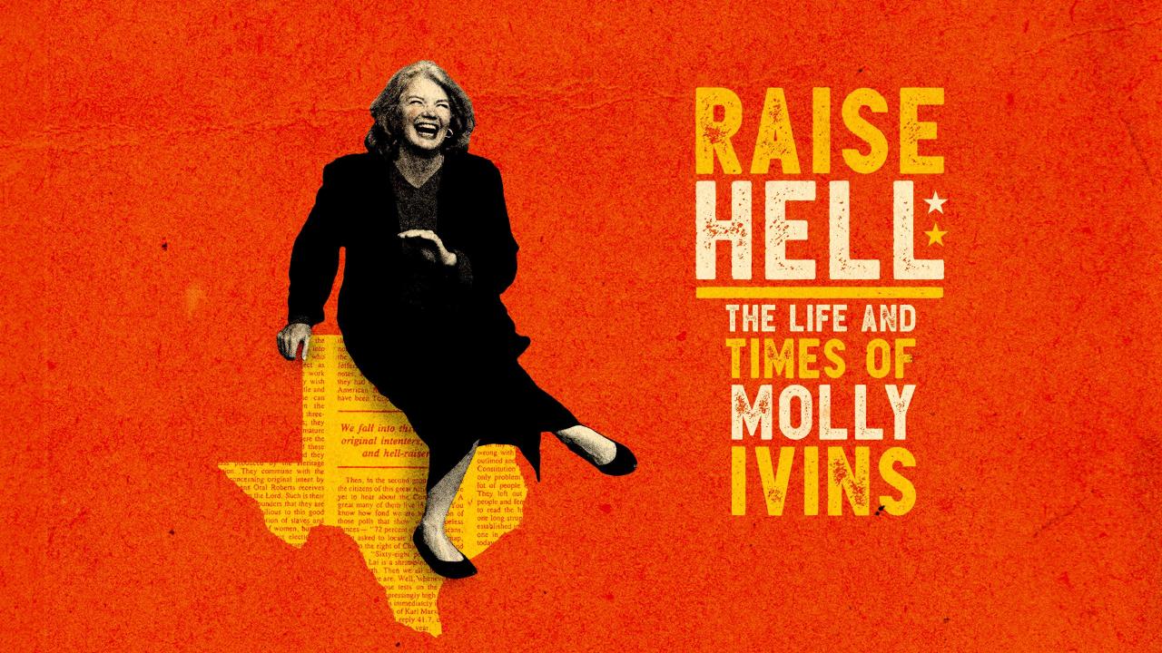 Raise Hell: The Life and Times of Molly Ivins