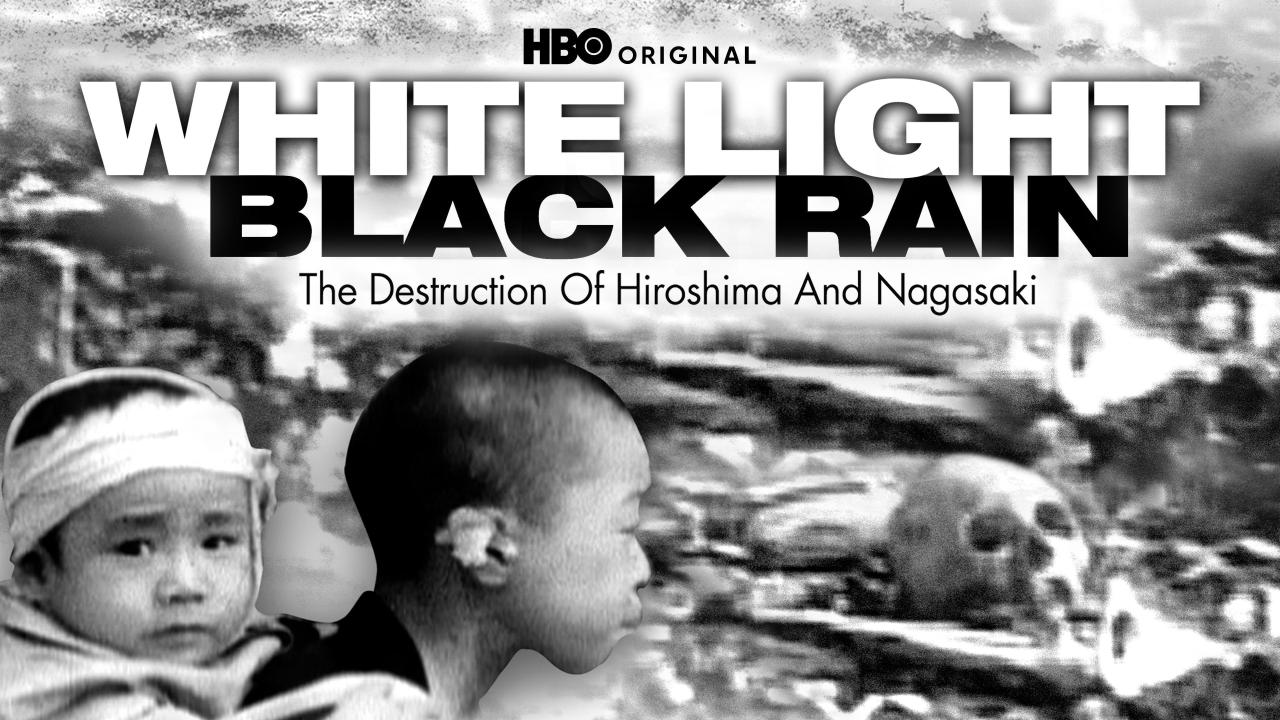 White Light/Black Rain: The Destruction of Hiroshima and Nagasaki