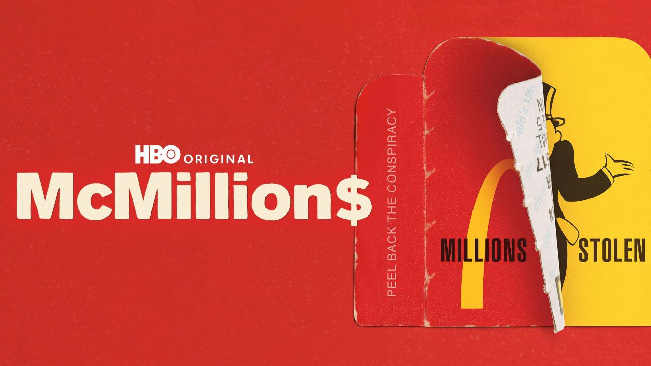 HBO documentary McMillion$ Official HBO artwork for McMillion$, a documentary series about the McDonald's Monopoly game fraud