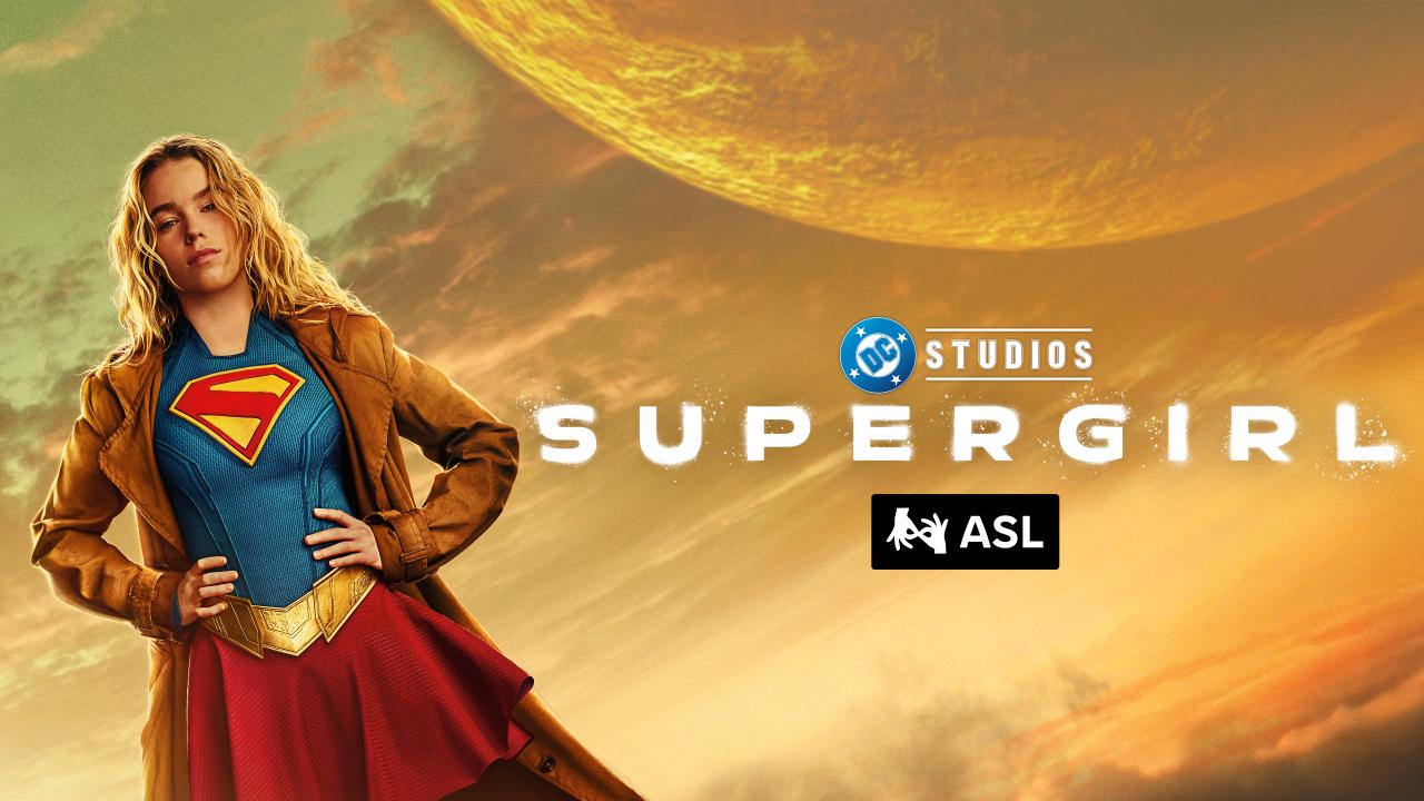 Supergirl (with ASL)