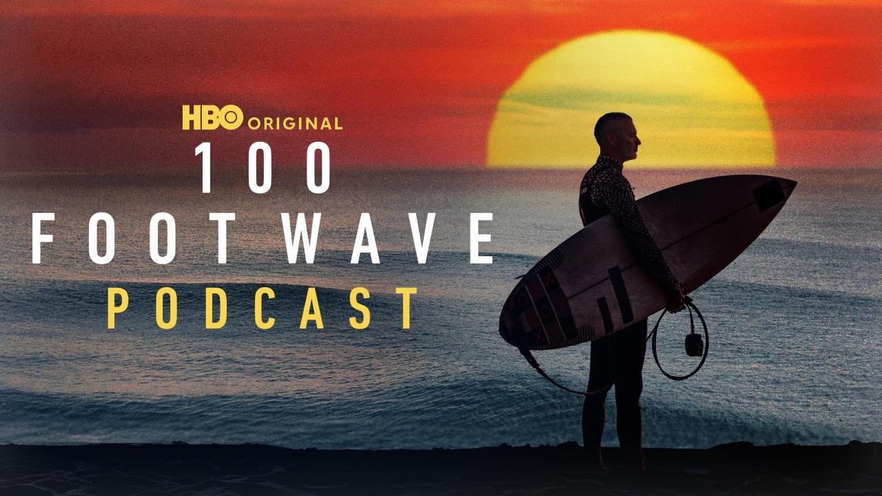 The 100 Foot Wave Podcast