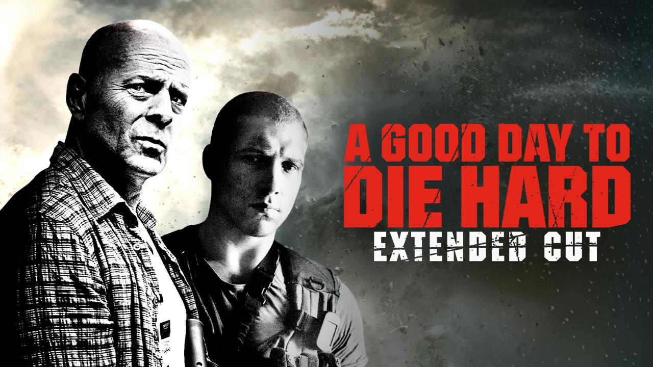 A Good Day to Die Hard Extended Version