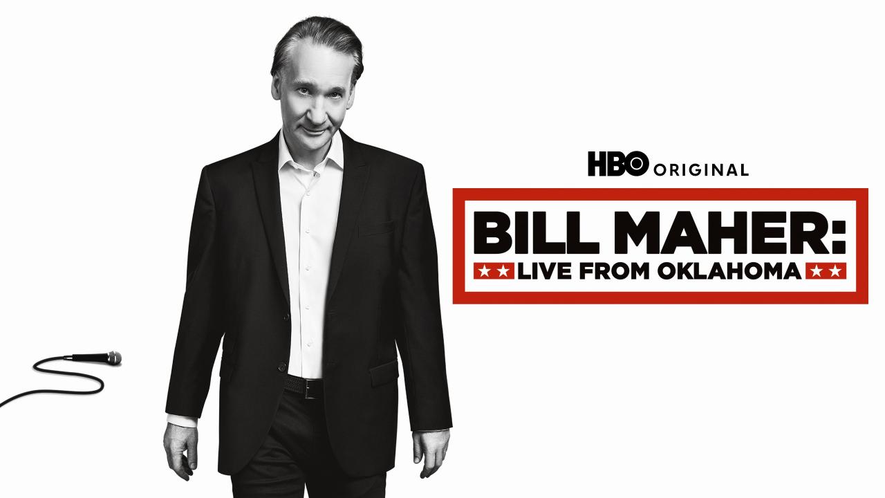 Bill Maher: Live From Oklahoma